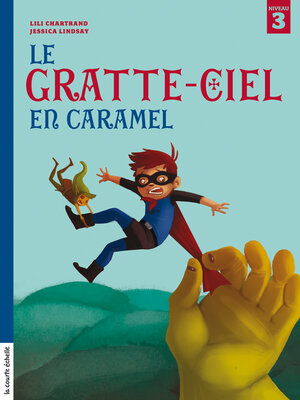 cover image of Le gratte-ciel en caramel